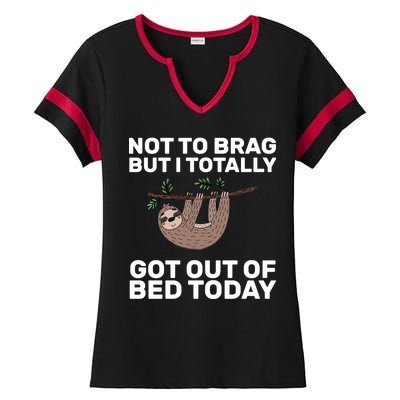 Not To Brag Got Out of Bed Ladies Halftime Notch Neck Tee