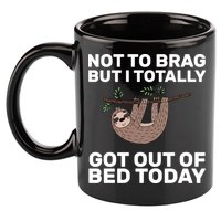 Not To Brag Got Out of Bed 11oz C Handle Ceramic Mug