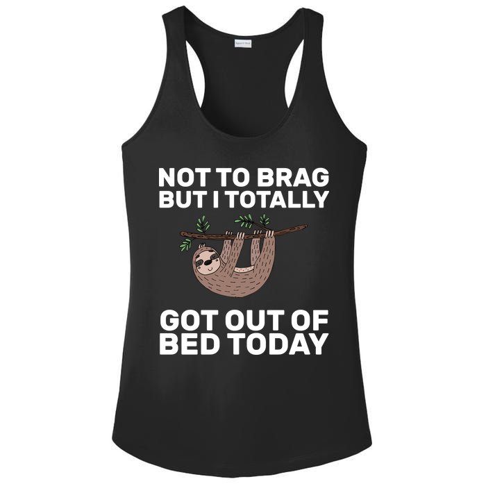 Not To Brag Got Out of Bed Ladies PosiCharge Competitor Racerback Tank