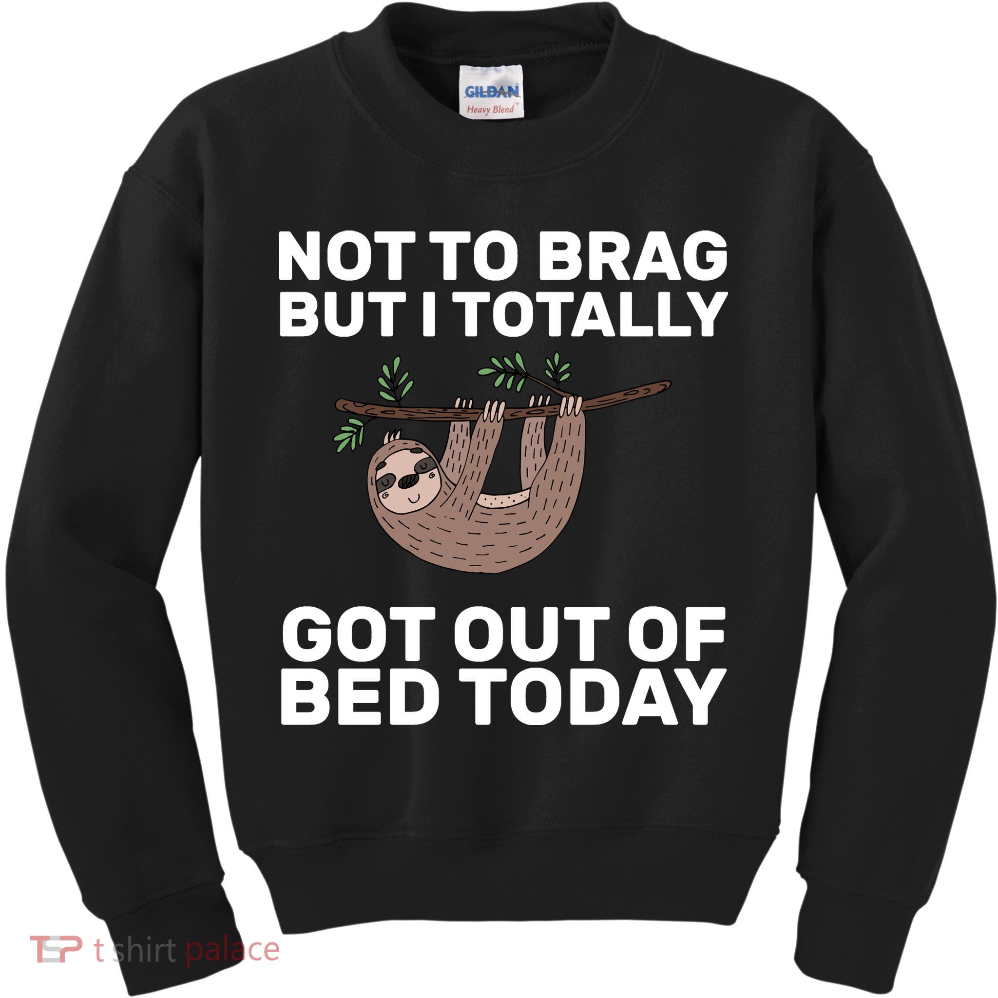 Not To Brag Got Out of Bed Kids Sweatshirt