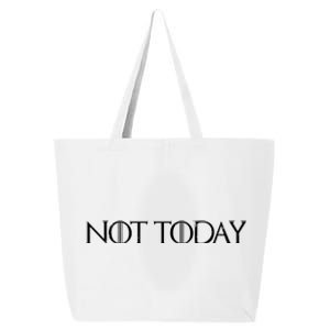 Not Today 25L Jumbo Tote