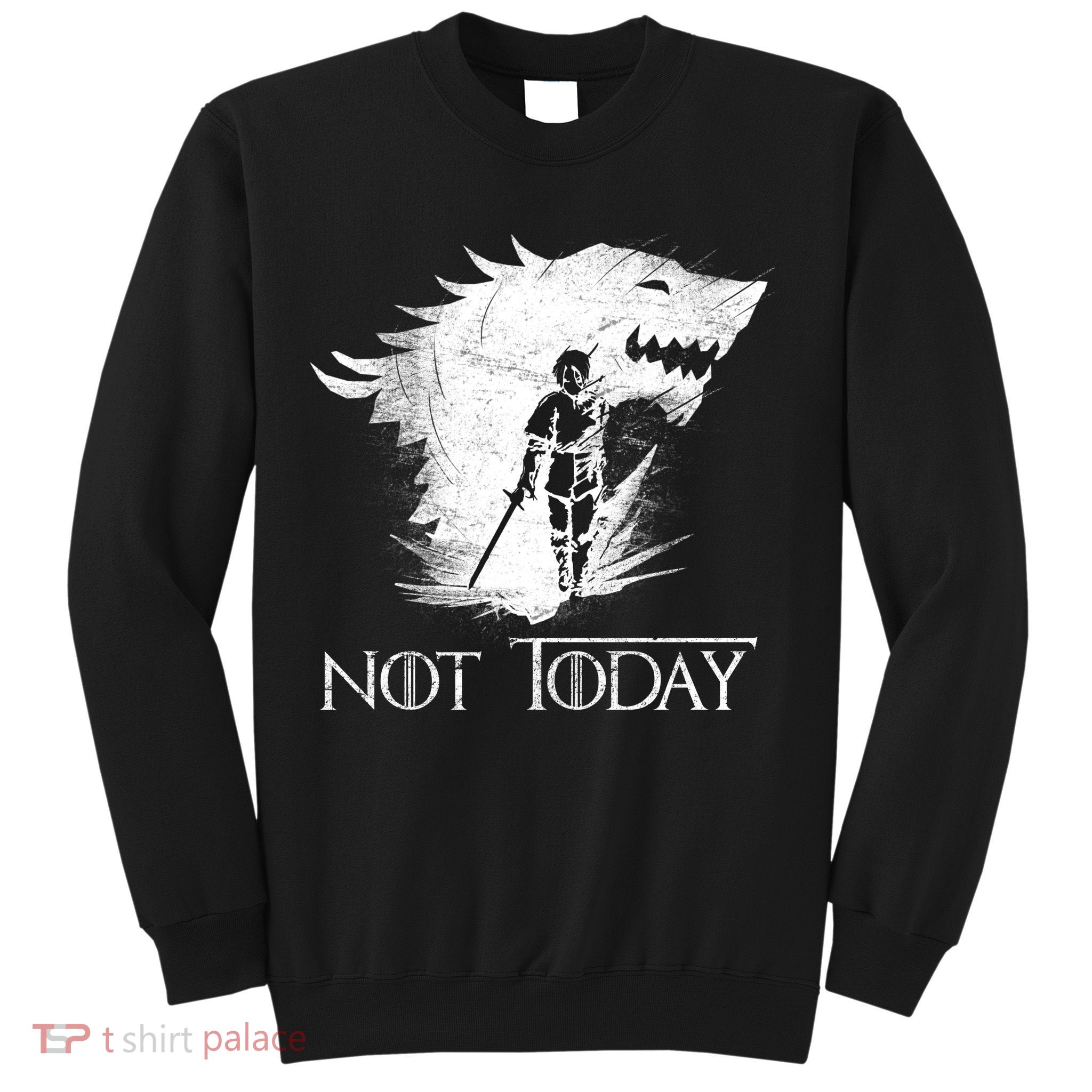 Not Today Arya Wolf Sweatshirt
