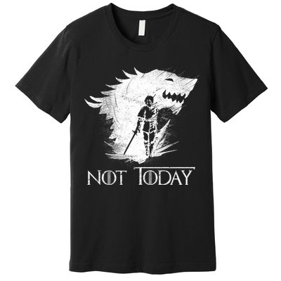 Not Today Arya Wolf Premium T-Shirt