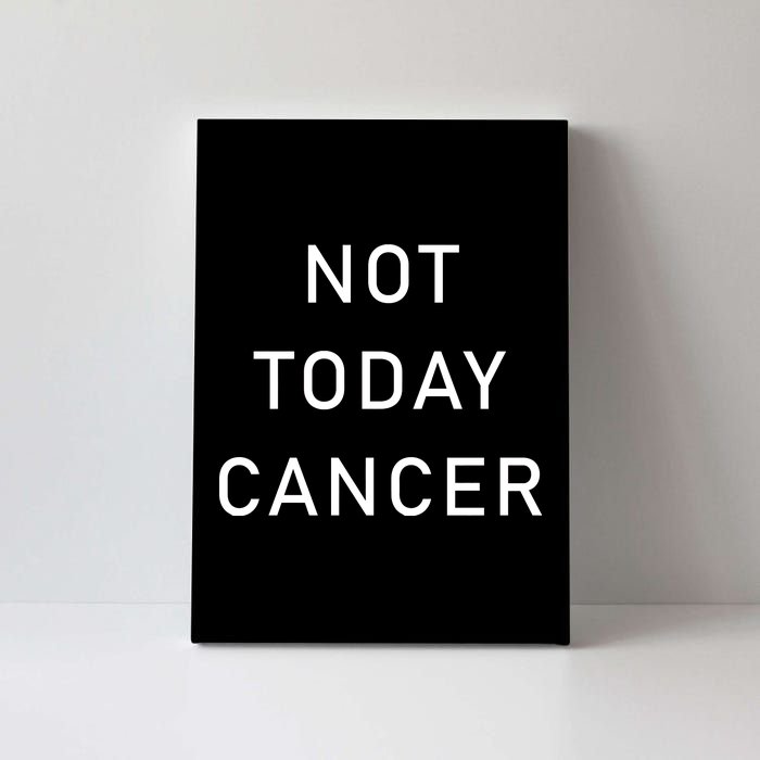 Not Today Cancer Canvas