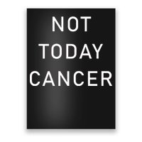 Not Today Cancer Poster