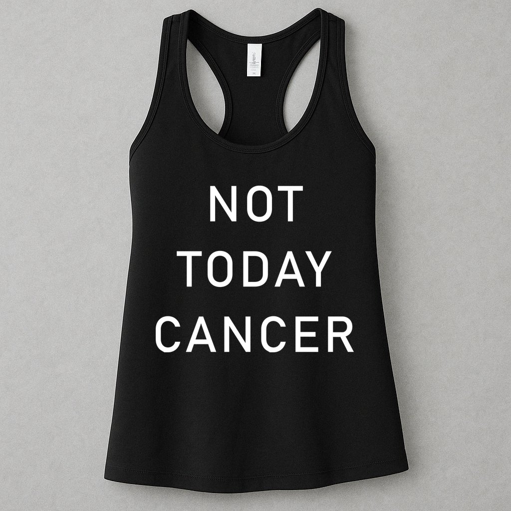 Not Today Cancer Womens Tank Top