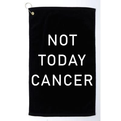 Not Today Cancer Golf Towel