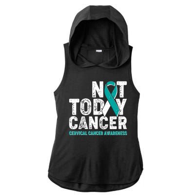 Not Today Cancer Cervical Cancer Awareness Ladies PosiCharge Tri-Blend Wicking Draft Hoodie Tank