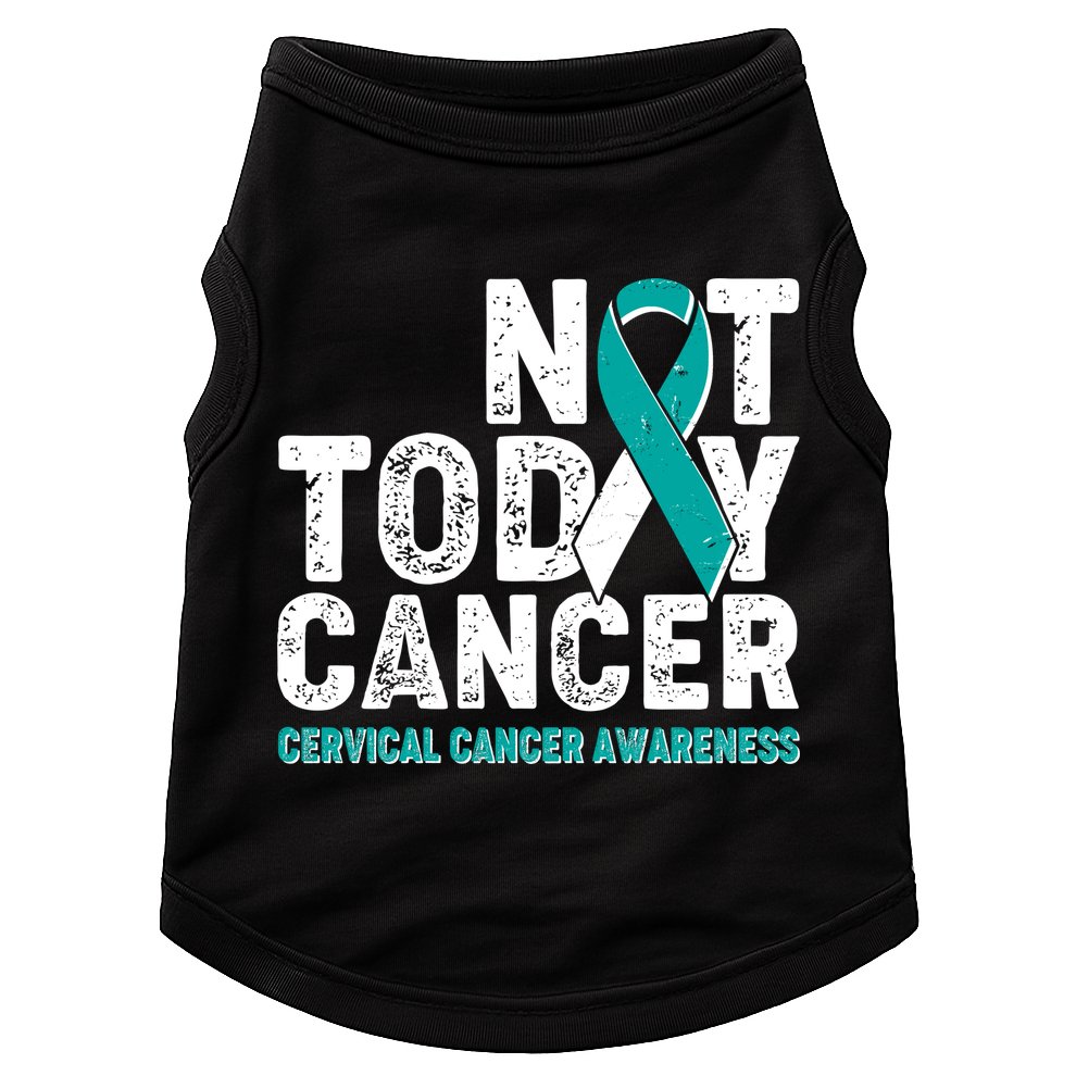 Not Today Cancer Cervical Cancer Awareness Doggie Tank