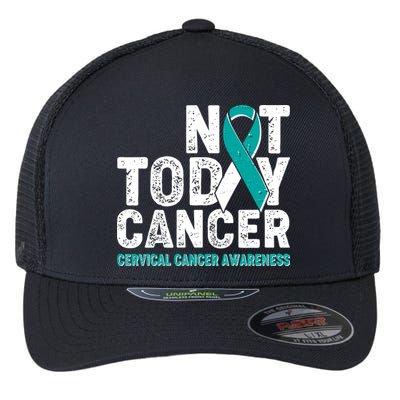 Not Today Cancer Cervical Cancer Awareness Flexfit Unipanel Trucker Cap