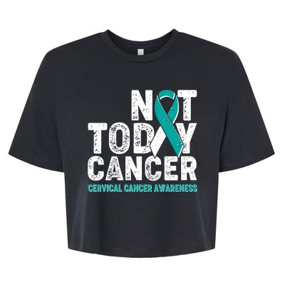 Not Today Cancer Cervical Cancer Awareness Bella+Canvas Jersey Crop Tee