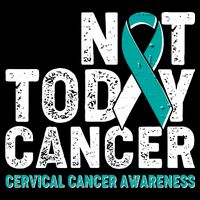 Not Today Cancer Cervical Cancer Awareness Sweatshirt