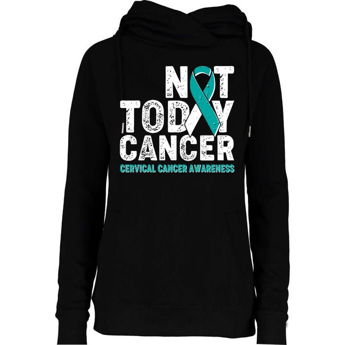 Not Today Cancer Cervical Cancer Awareness Womens Funnel Neck Pullover Hood