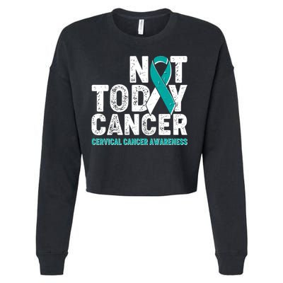 Not Today Cancer Cervical Cancer Awareness Cropped Pullover Crew