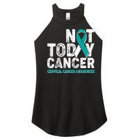 Not Today Cancer Cervical Cancer Awareness Women's Perfect Tri Rocker Tank