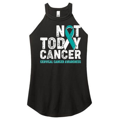 Not Today Cancer Cervical Cancer Awareness Women’s Perfect Tri Rocker Tank