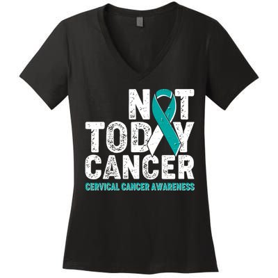 Not Today Cancer Cervical Cancer Awareness Women's V-Neck T-Shirt