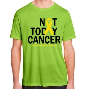 Not Today Cancer Childhood Awareness Adult ChromaSoft Performance T-Shirt