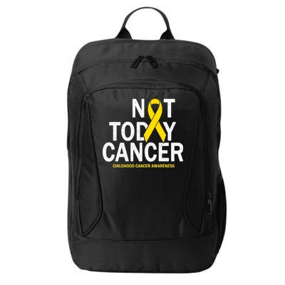 Not Today Cancer Childhood Awareness City Backpack