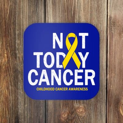 Not Today Cancer Childhood Awareness Coaster