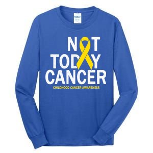 Not Today Cancer Childhood Awareness Tall Long Sleeve T-Shirt