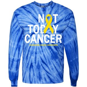 Not Today Cancer Childhood Awareness Tie-Dye Long Sleeve Shirt