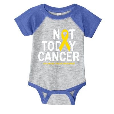 Not Today Cancer Childhood Awareness Infant Baby Jersey Bodysuit