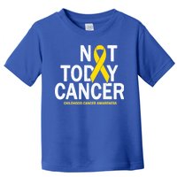 Not Today Cancer Childhood Awareness Toddler T-Shirt