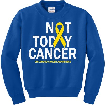 Not Today Cancer Childhood Awareness Kids Sweatshirt