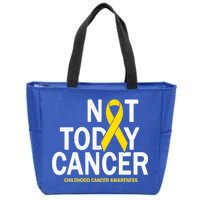 Not Today Cancer Childhood Awareness Zip Tote Bag