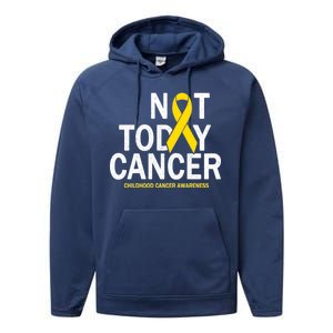 Not Today Cancer Childhood Awareness Performance Fleece Hoodie