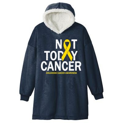 Not Today Cancer Childhood Awareness Hooded Wearable Blanket