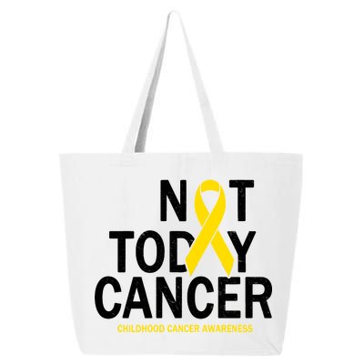 Not Today Cancer Childhood Awareness 25L Jumbo Tote