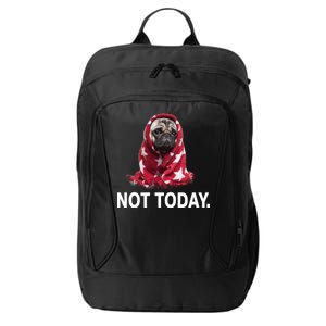 Not Today Funny Pug City Backpack