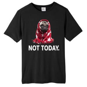 Not Today Funny Pug Tall Fusion ChromaSoft Performance T-Shirt