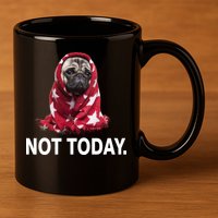 Not Today Funny Pug 11oz C Handle Ceramic Mug