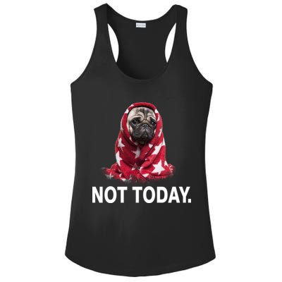 Not Today Funny Pug Ladies PosiCharge Competitor Racerback Tank