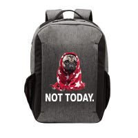 Not Today Funny Pug Vector Backpack