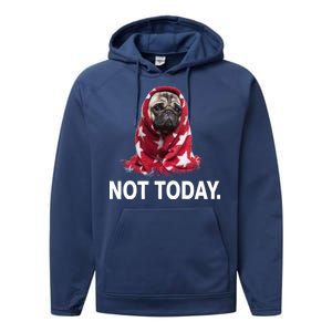 Not Today Funny Pug Performance Fleece Hoodie