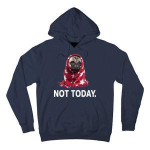 Not Today Funny Pug Hoodie