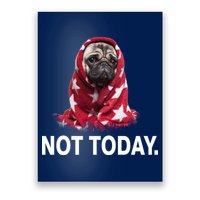 Not Today Funny Pug Poster