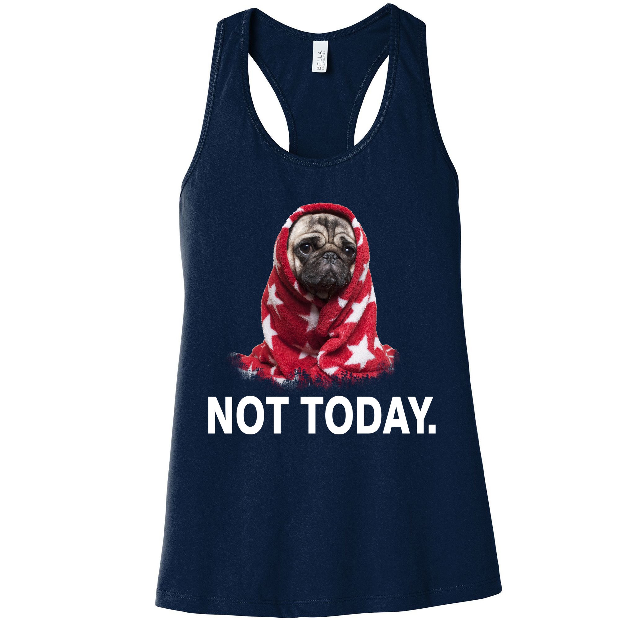 Not Today Funny Pug Womens Tank Top