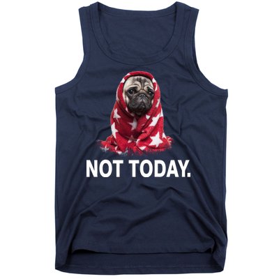 Not Today Funny Pug Tank Top