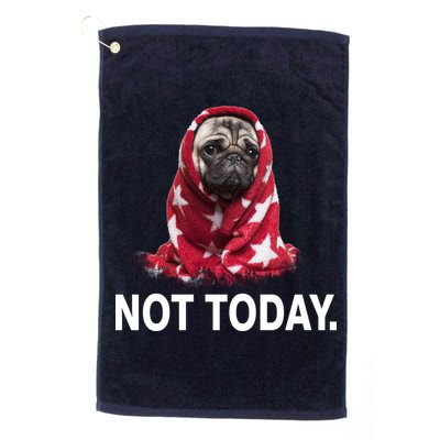 Not Today Funny Pug Golf Towel