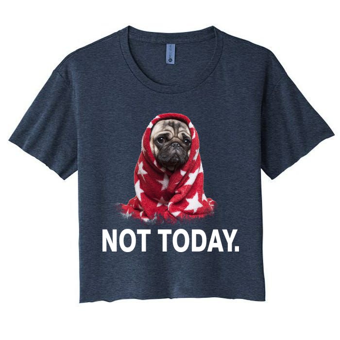 Not Today Funny Pug Crop Top