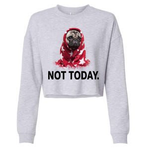 Not Today Funny Pug Cropped Pullover Crew