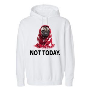 Not Today Funny Pug Garment-Dyed Fleece Hoodie