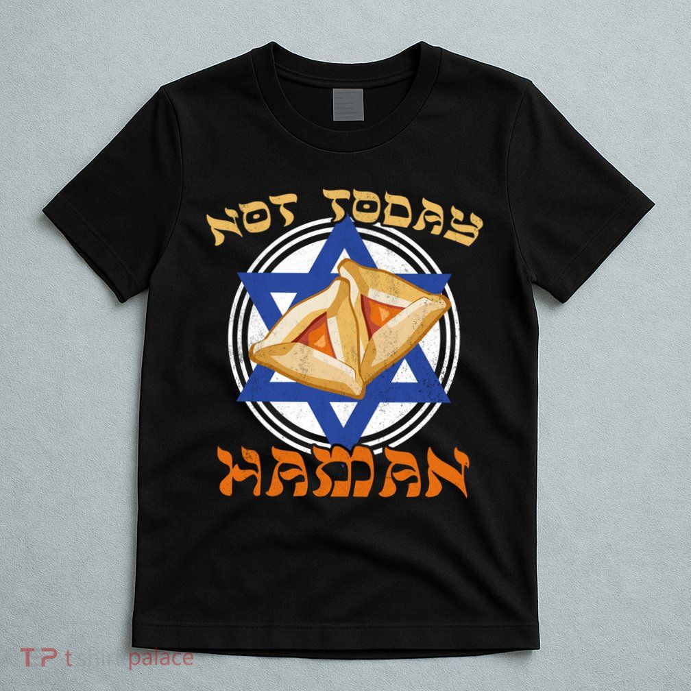 Not Today Haman  T-Shirt