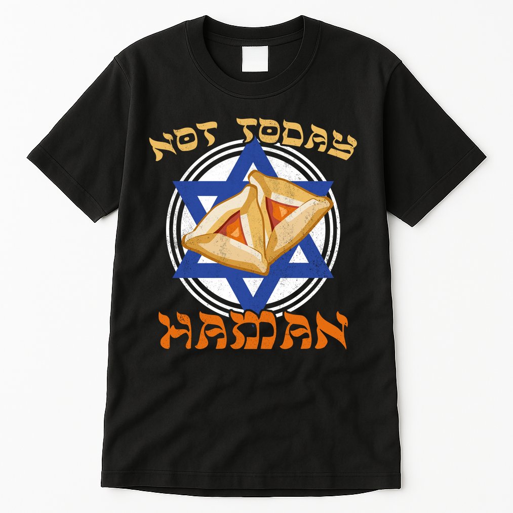 Not Today Haman  Tall T-Shirt