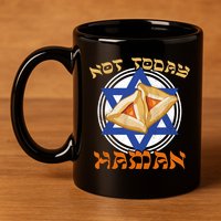 Not Today Haman  11oz C Handle Ceramic Mug
